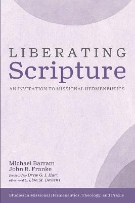 Liberating Scripture - Michael Barram,John R Franke - cover