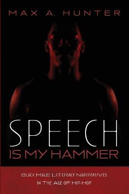 Speech Is My Hammer - Max A Hunter - cover