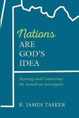 Nations Are God's Idea - R James Tasker - cover