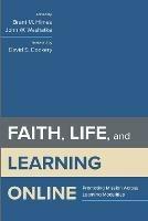 Faith, Life, and Learning Online