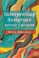 Interpreting Scripture across Cultures - Will Brooks - cover