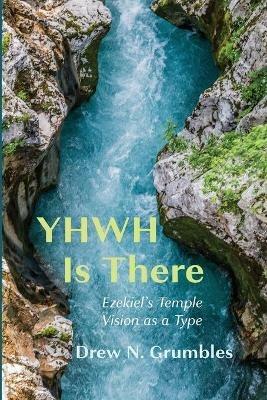 YHWH Is There - Drew N Grumbles - cover