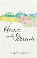 Home in the Stream - Eleanor Limmer - cover