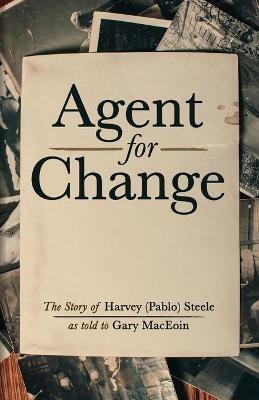 Agent For Change - Gary Maceoin - cover