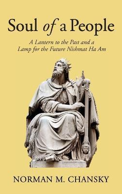 Soul of a People: A Lantern to the Past and a Lamp for the Future Nishmat Ha Am - Norman M Chansky - cover