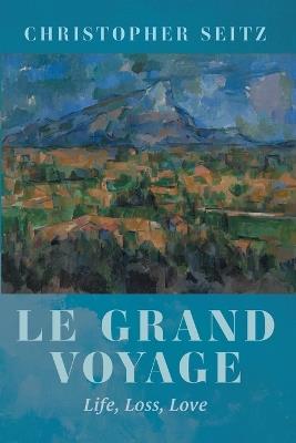 Le Grand Voyage - Christopher Seitz - cover