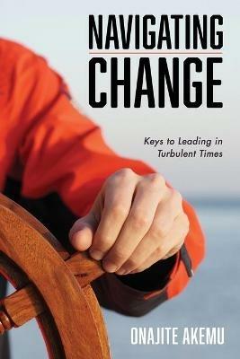 Navigating Change - Onajite Akemu - cover