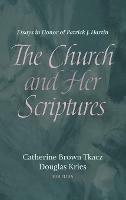 The Church and Her Scriptures: Essays in Honor of Patrick J. Hartin - cover