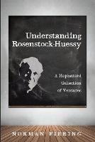 Understanding Rosenstock-Huessy - Norman Fiering - cover