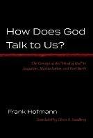 How Does God Talk to Us? - Frank Hofmann - cover