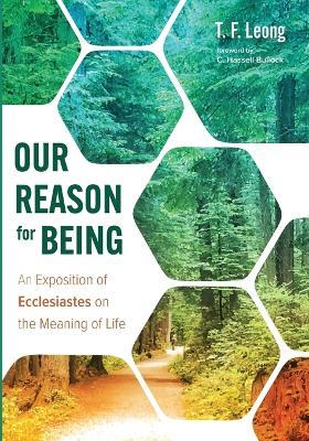 Our Reason for Being - T F Leong - cover