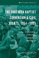 The Southern Baptist Convention & Civil Rights, 1954-1995 - David Roach - cover