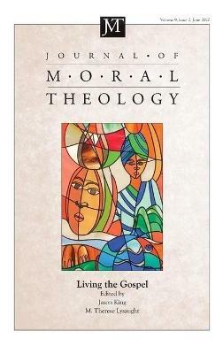 Journal of Moral Theology, Volume 9, Issue 2: Living the Gospel - cover