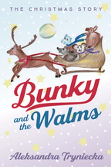 Bunky and the Walms - Aleksandra Tryniecka - ebook