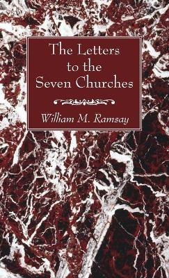 The Letters to the Seven Churches - William M Ramsay - cover