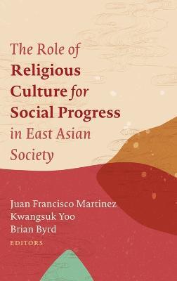 The Role of Religious Culture for Social Progress in East Asian Society - cover