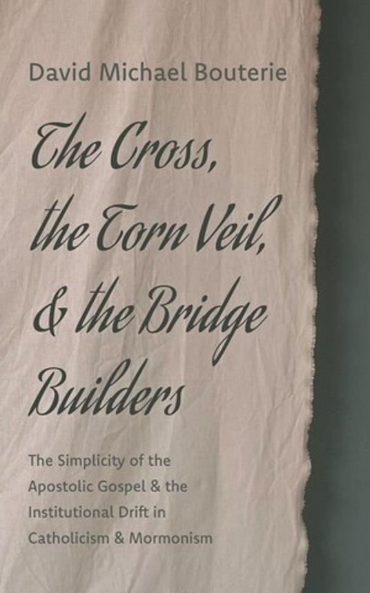 The Cross, the Torn Veil, and the Bridge Builders