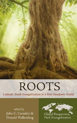 Roots: Catholic Youth Evangelization in a Post-Pandemic World - cover