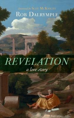 Revelation: A Love Story - Rob Dalrymple - cover