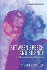 Between Speech and Silence