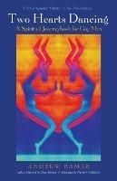 Two Hearts Dancing: A Spiritual Journeybook for Gay Men: The Companion Volume to Two Flutes Playing - Andrew Ramer - cover