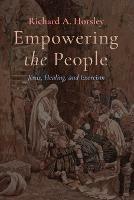 Empowering the People - Richard A Horsley - cover