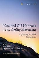 New and Old Horizons in the Orality Movement - cover