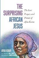 The Surprising African Jesus - Afua Kuma - cover