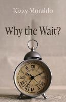Why the Wait? - Kizzy Moraldo - cover