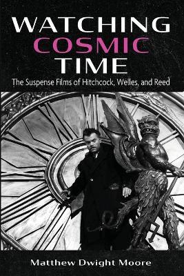 Watching Cosmic Time - Matthew Dwight Moore - cover
