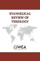 Evangelical Review of Theology, Volume 45, Number 3, August 2021