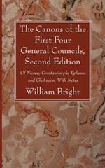 The Canons of the First Four General Councils, Second Edition