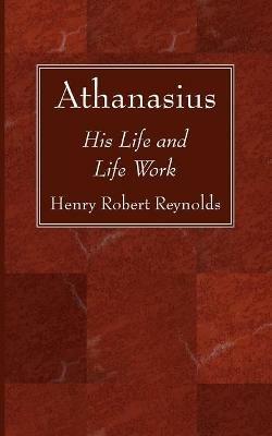 Athanasius - Henry Robert Reynolds - cover