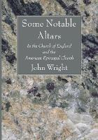 Some Notable Altars - John Wright - cover