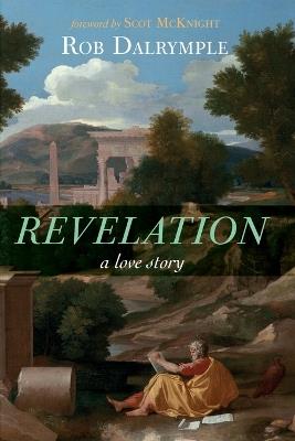 Revelation: A Love Story - Rob Dalrymple - cover