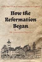 How the Reformation Began - cover