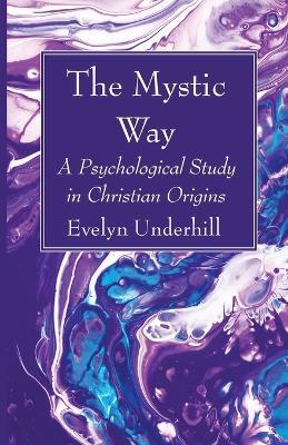 The Mystic Way - Evelyn Underhill - cover
