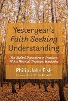 Yesteryear's Faith Seeking Understanding