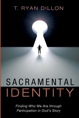 Sacramental Identity - T Ryan Dillon - cover