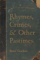 Rhymes, Crimes, and Other Pastimes