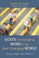 God's Unchanging Word in an Ever-Changing World - Stephen M Davis - cover