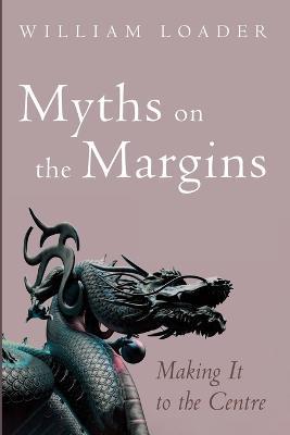 Myths on the Margins - William Loader - cover