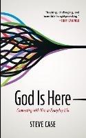 God Is here - Steve Case - cover
