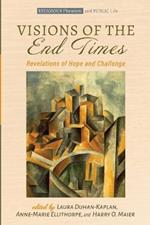 Visions of the End Times: Revelations of Hope and Challenge