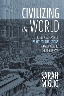 Civilizing the World - Sarah Miglio - cover