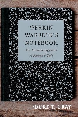 Perkin Warbeck's Notebook - Duke T Gray - cover