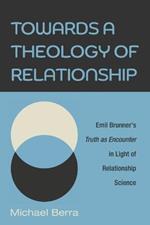 Towards a Theology of Relationship