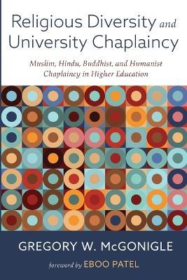 Religious Diversity and University Chaplaincy - Gregory W McGonigle - cover