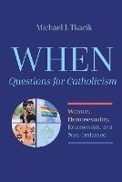 WHEN-Questions for Catholicism - Michael J Tkacik - cover