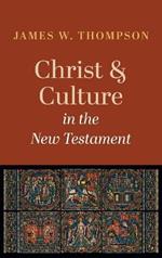 Christ and Culture in the New Testament